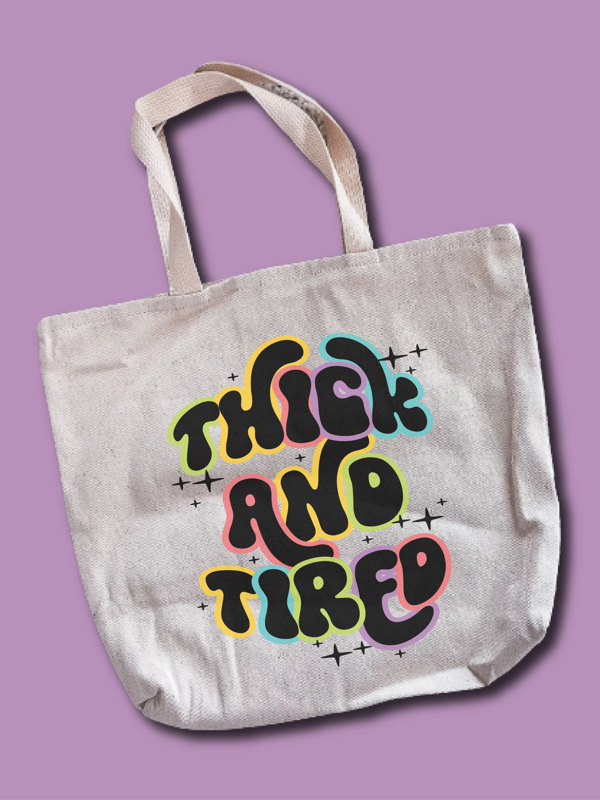 Thick And Tired Tote Bag