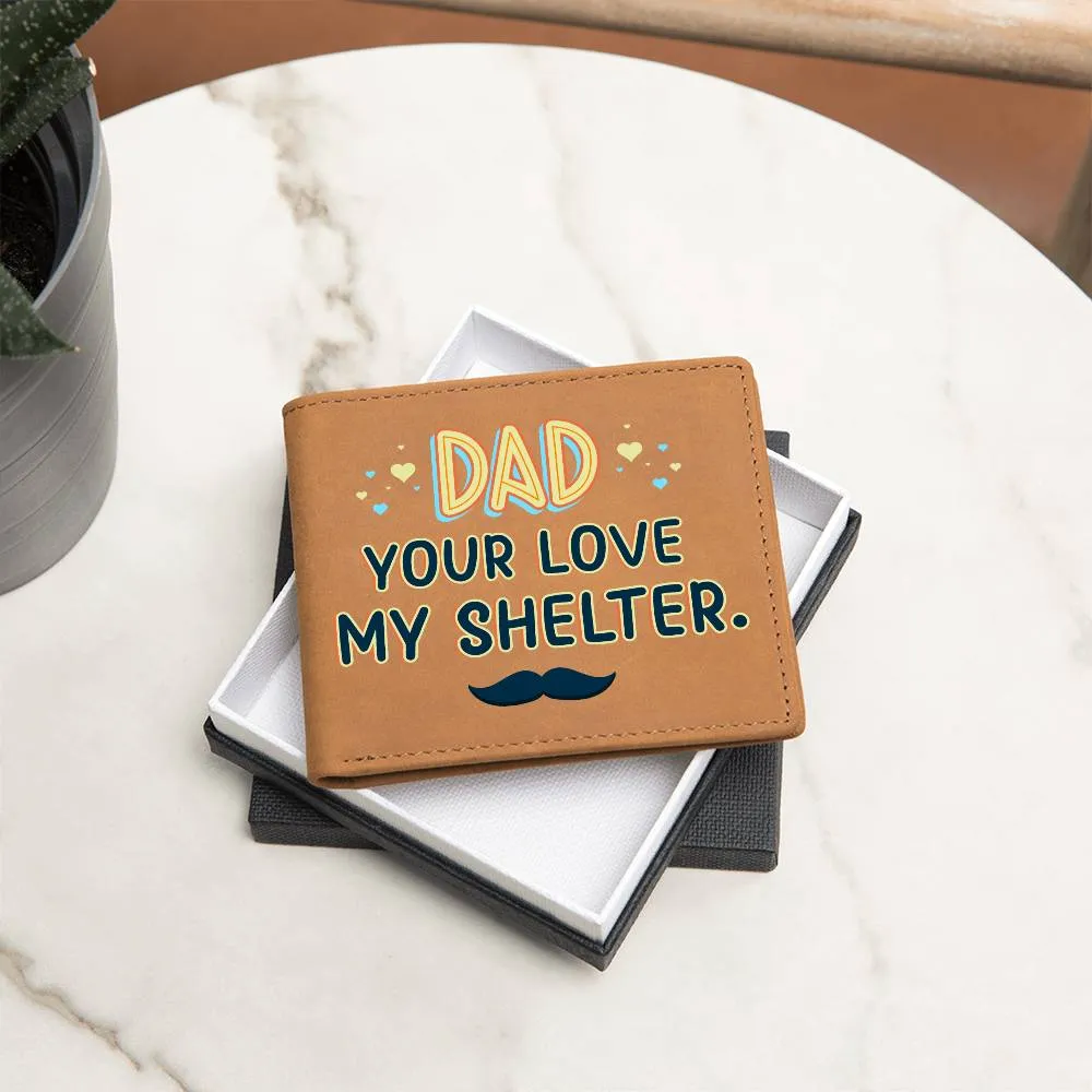 Wallet Design_Dad Your Love My Shelter Leather Wallet