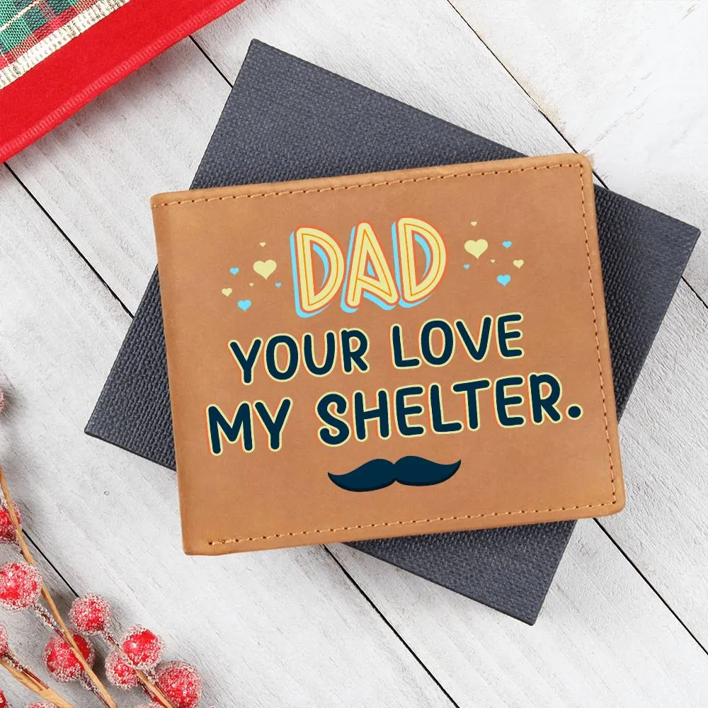 Wallet Design_Dad Your Love My Shelter Leather Wallet