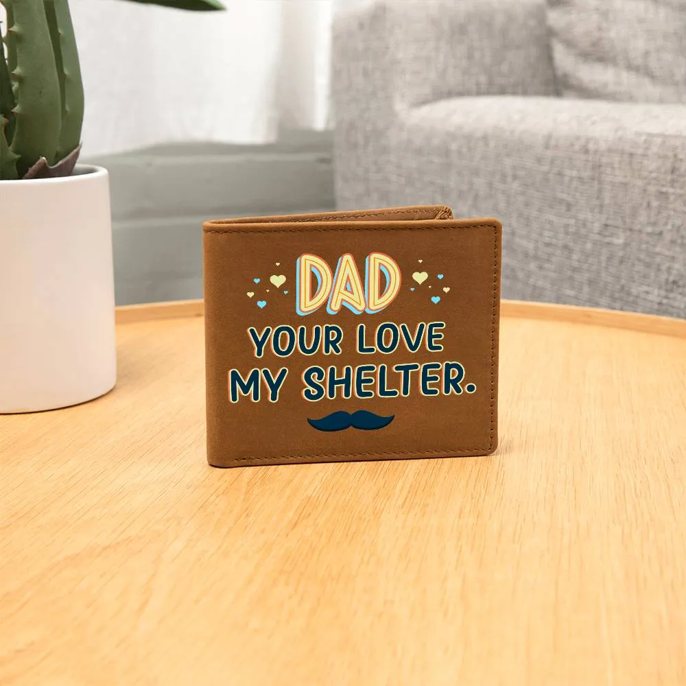 Wallet Design_Dad Your Love My Shelter Leather Wallet